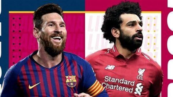 موعد مباراة برشلونة وليفربول نصف نهائي دوري أبطال أوروبا 2019 مباراة الإياب والقنوات الناقلة لها
