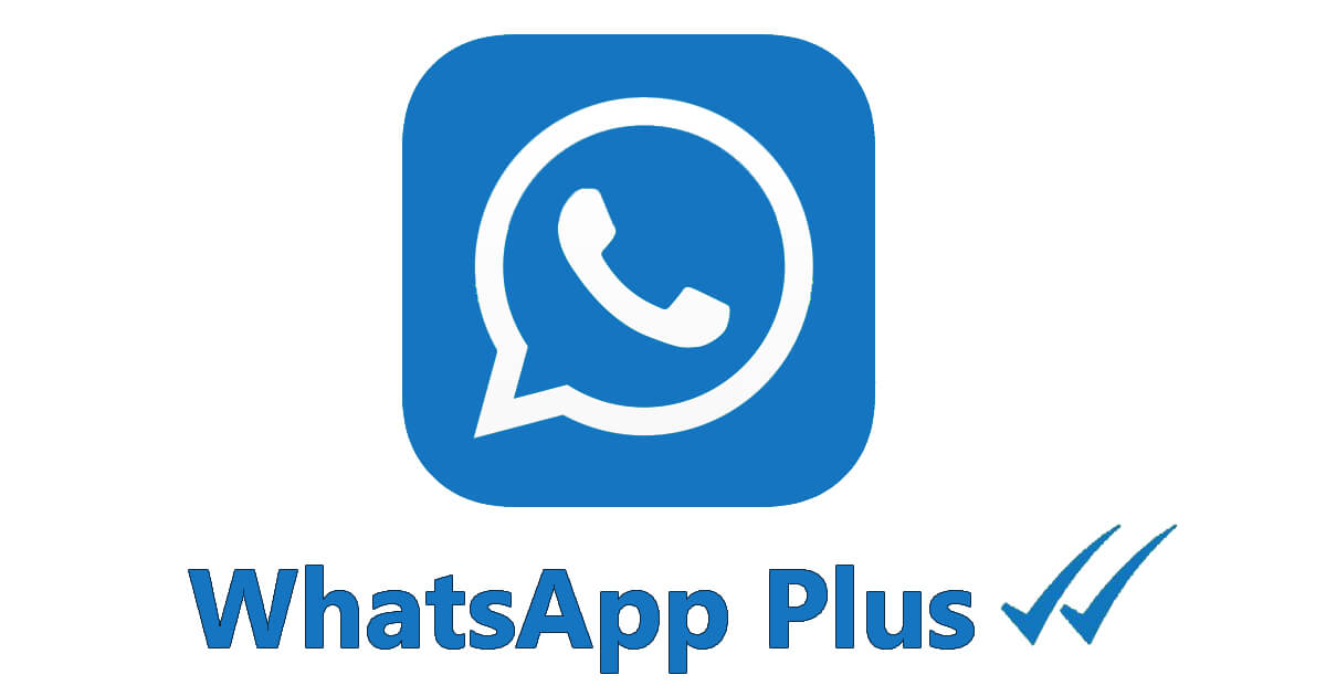 إضافات مميزة ورائعة في تطبيق واتساب بلس الأزرق whatsapp plus لعام 2020 .. تعرف عليها